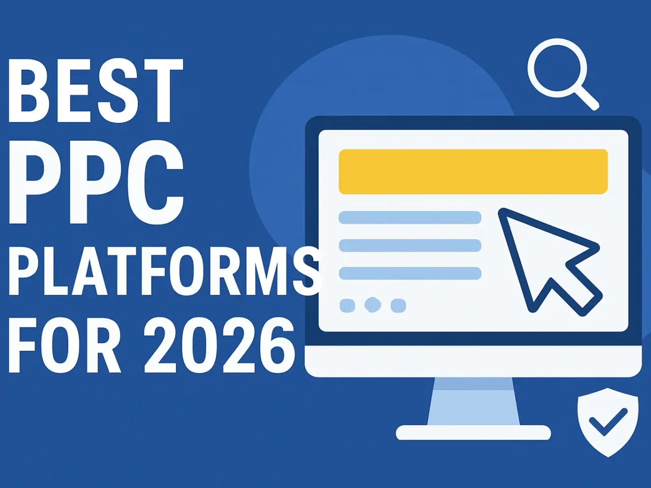 Best PPC Platforms for 2026: Top Tools & Advertising Networks